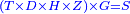 \scriptstyle{\color{blue}{\left(T\times D\times H\times Z\right)\times G=S}}