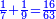 \scriptstyle{\color{blue}{\frac{1}{7}+\frac{1}{9}=\frac{16}{63}}}