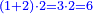\scriptstyle{\color{blue}{\left(1+2\right)\sdot2=3\sdot2=6}}