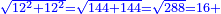 \scriptstyle{\color{blue}{\sqrt{12^2+12^2}=\sqrt{144+144}=\sqrt{288}=16+}}