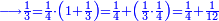 \scriptstyle{\color{blue}{\longrightarrow\frac{1}{3}=\frac{1}{4}\sdot\left(1+\frac{1}{3}\right)=\frac{1}{4}+\left(\frac{1}{3}\sdot\frac{1}{4}\right)=\frac{1}{4}+\frac{1}{12}}}