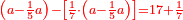 \scriptstyle{\color{red}{\left(a-\frac{1}{5}a\right)-\left[\frac{1}{7}\sdot\left(a-\frac{1}{5}a\right)\right]=17+\frac{1}{7}}}