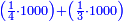 \scriptstyle{\color{blue}{\left(\frac{1}{4}\sdot1000\right)+\left(\frac{1}{3}\sdot1000\right)}}