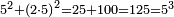 \scriptstyle5^2+\left(2\sdot5\right)^2=25+100=125=5^3