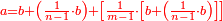 \scriptstyle{\color{red}{a=b+\left(\frac{1}{n-1}\sdot b\right)+\left[\frac{1}{m-1}\sdot\left[b+\left(\frac{1}{n-1}\sdot b\right)\right]\right]}}