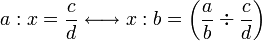 a:x=\frac{c}{d}\longleftrightarrow x:b=\left(\frac{a}{b}\div\frac{c}{d}\right)