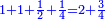 \scriptstyle{\color{blue}{1+1+\frac{1}{2}+\frac{1}{4}=2+\frac{3}{4}}}