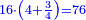 \scriptstyle{\color{blue}{16\sdot\left(4+\frac{3}{4}\right)=76}}