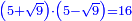 \scriptstyle{\color{blue}{\left(5+\sqrt{9}\right)\sdot\left(5-\sqrt{9}\right)=16}}