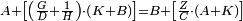 \scriptstyle A+\left[\left(\frac{G}{D}+\frac{1}{H}\right)\sdot\left(K+B\right)\right]=B+\left[\frac{Z}{C}\sdot\left(A+K\right)\right]