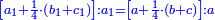 \scriptstyle{\color{blue}{\left[a_1+\frac{1}{4}\sdot\left(b_1+c_1\right)\right]:a_1=\left[a+\frac{1}{4}\sdot\left(b+c\right)\right]:a}}