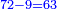 \scriptstyle{\color{blue}{72-9=63}}