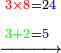 \scriptstyle\xrightarrow{\begin{align}&\scriptstyle{\color{red}{3\times8}}=2{\color{blue}{4}}\\&\scriptstyle{\color{green}{3+2}}={\color{blue}{5}}\\\end{align}}