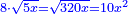 \scriptstyle{\color{blue}{8\sdot\sqrt{5x}=\sqrt{320x}=10x^2}}