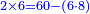 \scriptstyle{\color{blue}{2\times6=60-\left(6\sdot8\right)}}