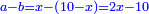 \scriptstyle{\color{blue}{a-b=x-\left(10-x\right)=2x-10}}