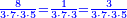 \scriptstyle{\color{blue}{\frac{8}{3\sdot7\sdot3\sdot5}=\frac{1}{3\sdot7\sdot3}=\frac{3}{3\sdot7\sdot3\sdot5}}}