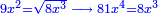 \scriptstyle{\color{blue}{9x^2=\sqrt{8x^3}\;\longrightarrow\;81x^4=8x^3}}
