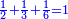 \scriptstyle{\color{blue}{\frac{1}{2}+\frac{1}{3}+\frac{1}{6}=1}}