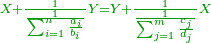 \scriptstyle{\color{OliveGreen}{X+\frac{1}{\frac{1}{\sum_{i=1}^n \frac{a_i}{b_i}}}Y=Y+\frac{1}{\frac{1}{\sum_{j=1}^m \frac{c_j}{d_j}}}X}}