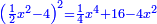 \scriptstyle{\color{blue}{\left(\frac{1}{2}x^2-4\right)^2=\frac{1}{4}x^4+16-4x^2}}