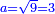 \scriptstyle{\color{blue}{a=\sqrt{9}=3}}