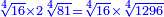 \scriptstyle{\color{blue}{\sqrt[4]{16}\times2\sqrt[4]{81}=\sqrt[4]{16}\times\sqrt[4]{1296}}}