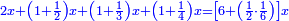 \scriptstyle{\color{blue}{2x+\left(1+\frac{1}{2}\right)x+\left(1+\frac{1}{3}\right)x+\left(1+\frac{1}{4}\right)x=\left[6+\left(\frac{1}{2}\sdot\frac{1}{6}\right)\right]x}}