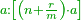 \scriptstyle{\color{OliveGreen}{a:\left[\left(n+\frac{r}{m}\right)\sdot a\right]}}