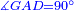 \scriptstyle{\color{blue}{\measuredangle GAD=90^\circ}}