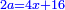\scriptstyle{\color{blue}{2a=4x+16}}