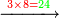 \scriptstyle\xrightarrow{{\color{red}{3\times8=}}{\color{green}{24}}}
