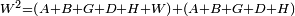 \scriptstyle W^2=\left(A+B+G+D+H+W\right)+\left(A+B+G+D+H\right)