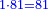 \scriptstyle{\color{blue}{1\sdot81=81}}