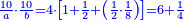 \scriptstyle{\color{blue}{\frac{10}{a}\sdot\frac{10}{b}=4\sdot\left[1+\frac{1}{2}+\left(\frac{1}{2}\sdot\frac{1}{8}\right)\right]=6+\frac{1}{4}}}