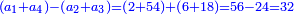 \scriptstyle{\color{blue}{\left(a_1+a_4\right)-\left(a_2+a_3\right)=\left(2+54\right)+\left(6+18\right)=56-24=32}}