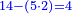 \scriptstyle{\color{blue}{14-\left(5\sdot2\right)=4}}