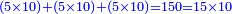 \scriptstyle{\color{blue}{\left(5\times10\right)+\left(5\times10\right)+\left(5\times10\right)=150=15\times10}}
