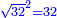 \scriptstyle{\color{blue}{\sqrt{32}^2=32}}