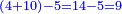 \scriptstyle{\color{blue}{\left(4+10\right)-5=14-5=9}}