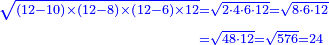\scriptstyle{\color{blue}{\begin{align}\scriptstyle\sqrt{\left(12-10\right)\times\left(12-8\right)\times\left(12-6\right)\times12}&\scriptstyle=\sqrt{2\sdot4\sdot6\sdot12}=\sqrt{8\sdot6\sdot12}\\&\scriptstyle=\sqrt{48\sdot12}=\sqrt{576}=24\\\end{align}}}