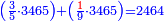\scriptstyle{\color{blue}{\left(\frac{3}{5}\sdot3465\right)+\left(\frac{{\color{red}{1}}}{9}\sdot3465\right)=2464}}