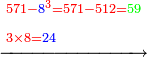 \scriptstyle\xrightarrow{\begin{align}&\scriptstyle{\color{red}{571-{\color{blue}{8}}^3=571-512=}}{\color{green}{59}}\\&\scriptstyle{\color{red}{3\times8=}}{\color{blue}{24}}\\\end{align}}