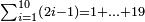 \scriptstyle\sum_{i=1}^{10} \left(2i-1\right)=1+\ldots+19