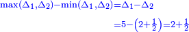 \scriptstyle{\color{blue}{\begin{align}\scriptstyle\max(\Delta_1,\Delta_2)-\min(\Delta_1,\Delta_2)&\scriptstyle=\Delta_1-\Delta_2\\&\scriptstyle=5-\left(2+\frac{1}{2}\right)=2+\frac{1}{2}\\\end{align}}}
