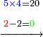 \scriptstyle\xrightarrow{\begin{align}&\scriptstyle{\color{blue}{5\times4}}=20\\&\scriptstyle{\color{red}{2}}-2={\color{green}{0}}\\\end{align}}