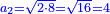 \scriptstyle{\color{blue}{a_2=\sqrt{2\sdot8}=\sqrt{16}=4}}