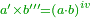 \scriptstyle{\color{OliveGreen}{a'\times b'''=\left(a\sdot b\right)^{iv}}}