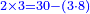 \scriptstyle{\color{blue}{2\times3=30-\left(3\sdot8\right)}}