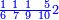 \scriptstyle{\color{blue}{\frac{1\ 1\ 1\ \ 5}{6\ 7\ 9\ 10}2}}